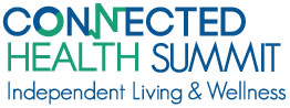 Connected Health Summit - Independent Living and Wellness